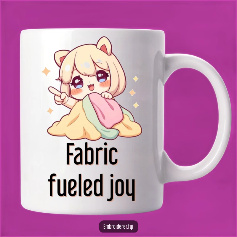 Funny Fabric Lover Mug: Excited Crafter Gift for Sewing Enthusiasts