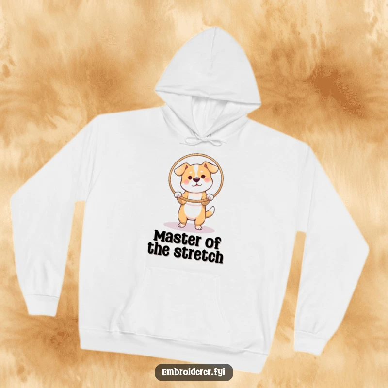 Funny Dog Hoop Hoodie, a dog stretching fabric in a hoop, cozy and humorous sweatshirt for focused individuals.