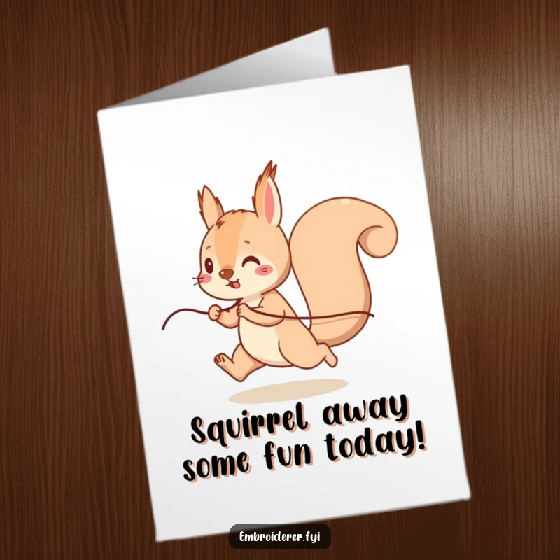 Funny Free Printable Birthday Card: A playful squirrel dashes by, trailing a long strand of colorful thread behind it.