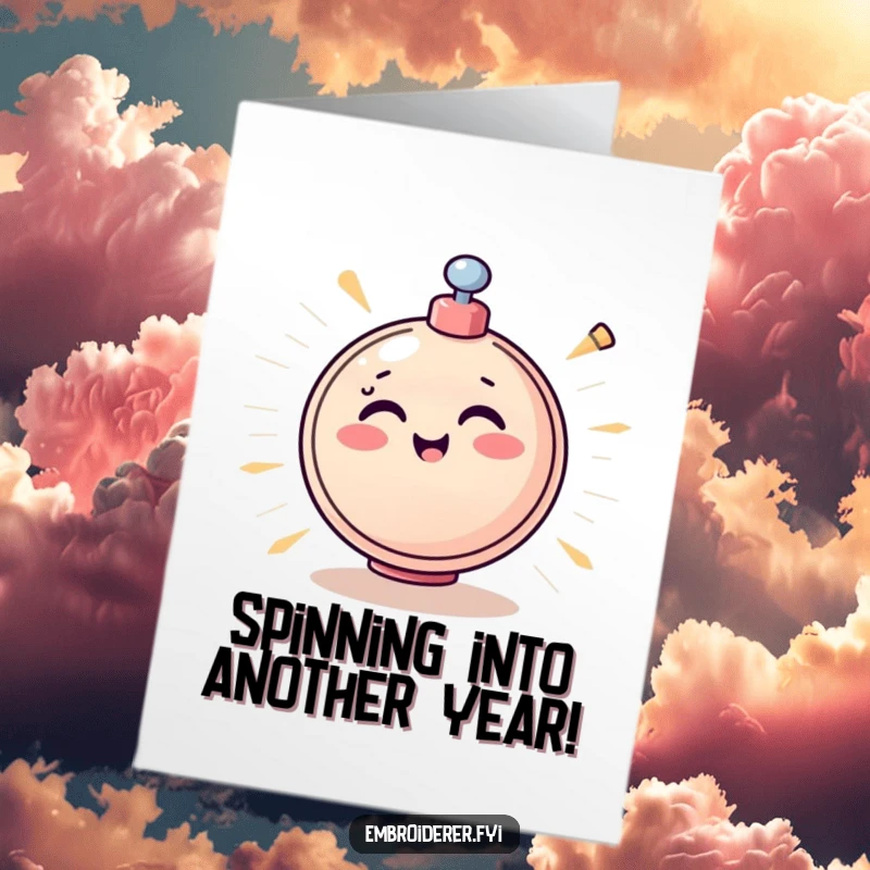 Funny Free Printable Birthday Card: A happy, cartoon bobbin spinning energetically, radiating excitement for a birthday.