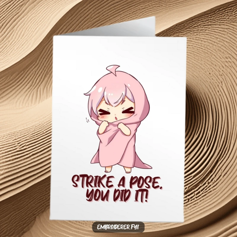 Funny Free Printable Congrats Card showing a character striking a dramatic, silly pose draped in fabric, celebrating an achievement with flair.