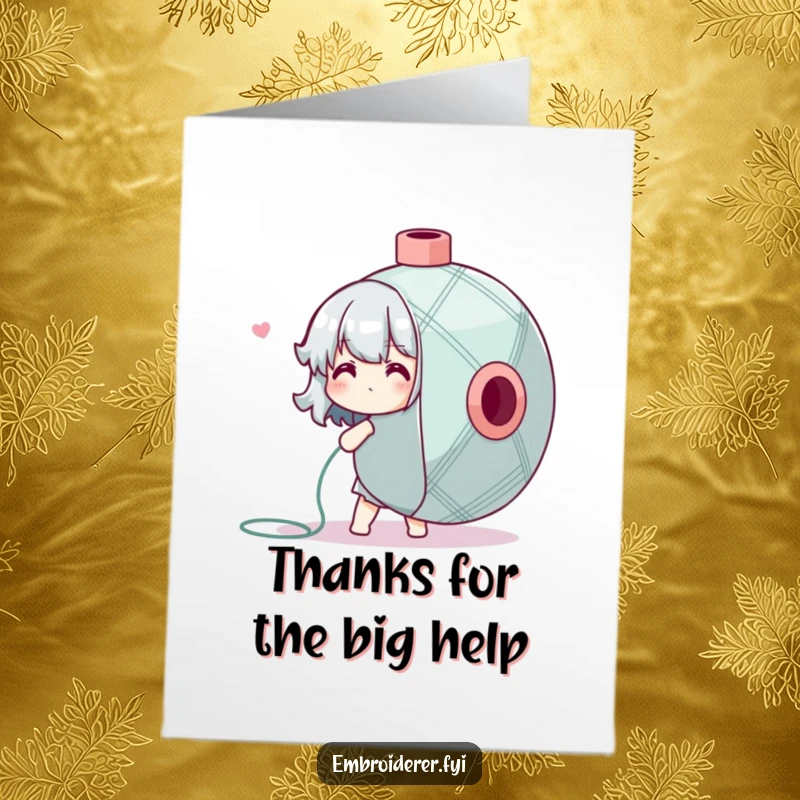 Funny Free Printable Thank You Card of a character struggling with a huge embroidery floss spool, a DIY gift.